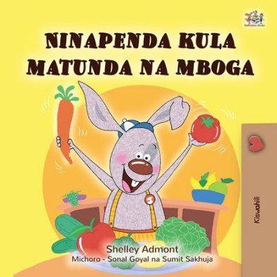 I Love to Eat Fruits and Vegetables  -  in Swahili only   (PB)