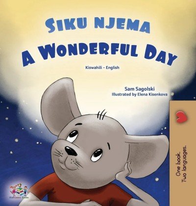 A wonderful Day - in Swahili and English (HC)