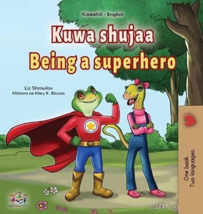 Being a Superhero  -  in Swahili and English   (HC)