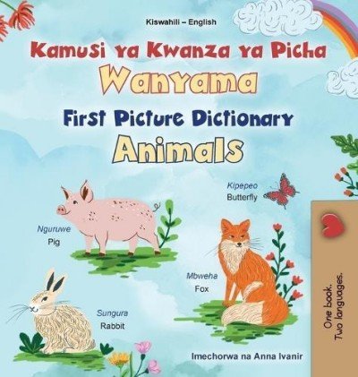 First Picture Dictionary - Animals - in Swahili and English (HC)