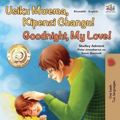 Goodnight, My Love! - in Swahili and English (PB)