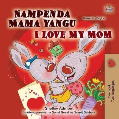 I Love My Mom - in Swahili and English (PB)