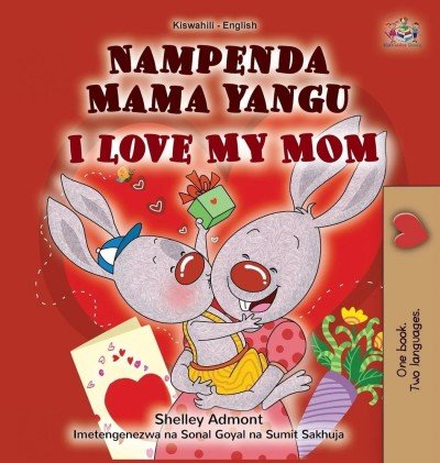 I Love My Mom - in Swahili and English (HC)
