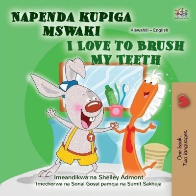 I Love to Brush My Teeth  -  in Swahili and English   (PB)