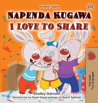 I Love to Share - in Swahili and English (HC)