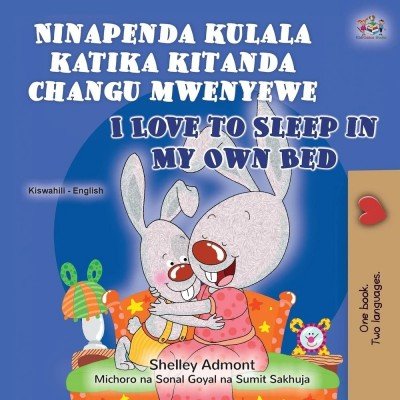 I Love to Sleep in My Own Bed  -  in Swahili and English   (PB)