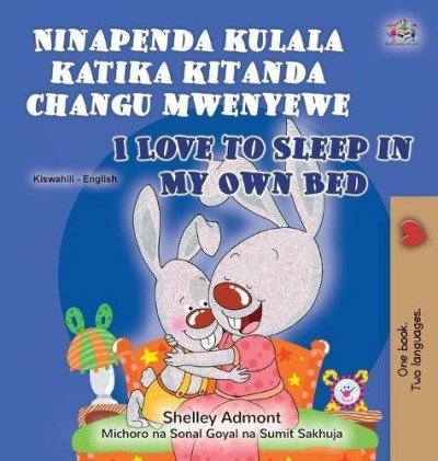 I Love to Sleep in My Own Bed  -  in Swahili and English   (HC)