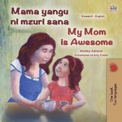 My Mom is Awesome - in Swahili and English (PB)