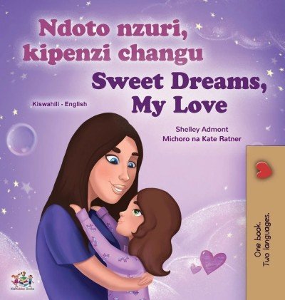Sweet Dreams, My Love  -  in Swahili and English   (HC)
