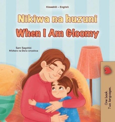 When I am Gloomy  -  in Swahili and English   (HC)