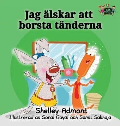 I Love to Brush My Teeth  -  in Swedish only   (HC)
