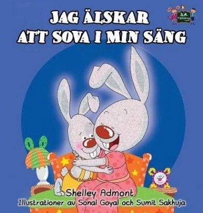 I Love to Sleep in My Own Bed  -  in Swedish only   (HC)