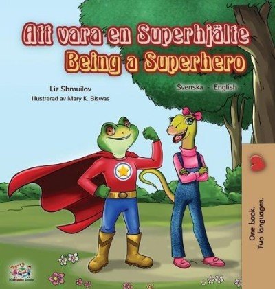 Being a Superhero - in Swedish and English (HC)
