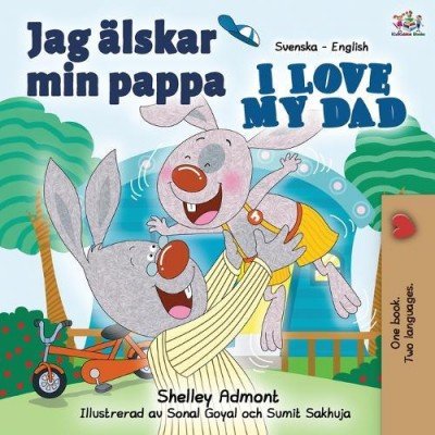 I Love My Dad - in Swedish and English (PB)