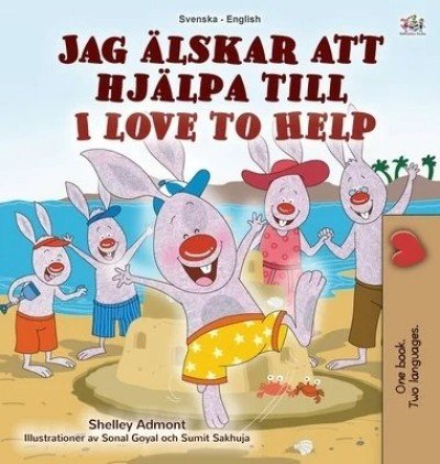 I Love to Help - in Swedish and English (HC)