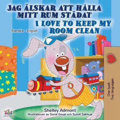 I Love to Keep My Room Clean  -  in Swedish and English   (PB)