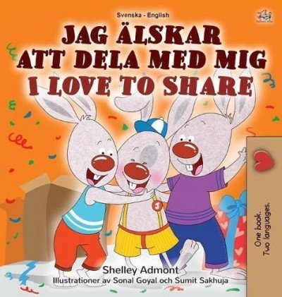 I Love to Share  -  in Swedish and English   (HC)