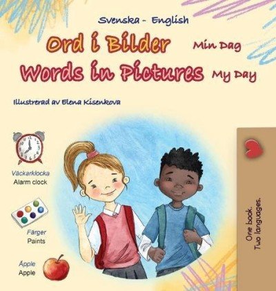 Words in Pictures - My Day - in Swedish and English (HC)