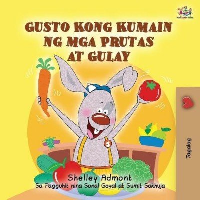 I Love to Eat Fruits and Vegetables  -  in Tagalog only   (PB)