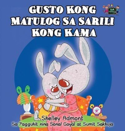 I Love to Sleep in My Own Bed  -  in Tagalog only   (HC)