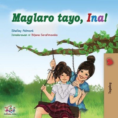 Lets Play, Mom! - in Tagalog only (PB)