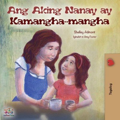 My Mom is Awesome - in Tagalog only (PB)