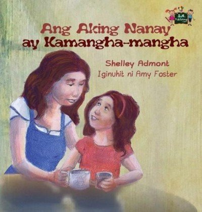 My Mom is Awesome - in Tagalog only (HC)