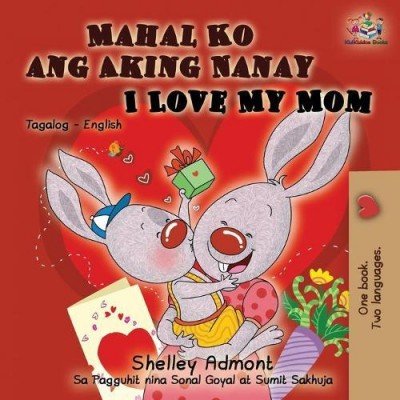 I Love My Mom - in Tagalog and English (PB)