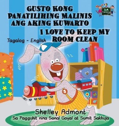 I Love to Keep My Room Clean  -  in Tagalog and English   (HC)