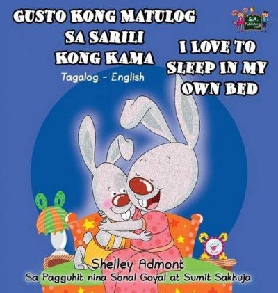 I Love to Sleep in My Own Bed  -  in Tagalog and English   (HC)