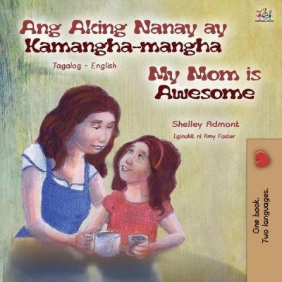 My Mom is Awesome - in Tagalog and English (PB)