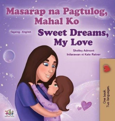 Sweet Dreams, My Love  -  in Tagalog and English   (HC)