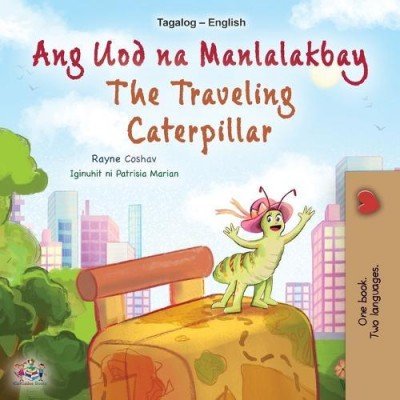 The traveling Caterpillar  -  in Tagalog and English   (PB)