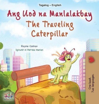 The traveling Caterpillar  -  in Tagalog and English   (HC)