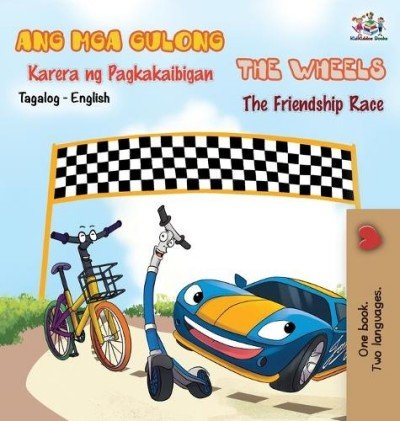 The Wheels: The Friendship Race  -  in Tagalog and English   (HC)