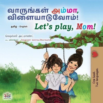 Lets Play, Mom! - in Tamil and English (PB)