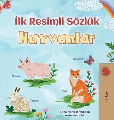 First Picture Dictionary - Animals - in Turkish only (HC)