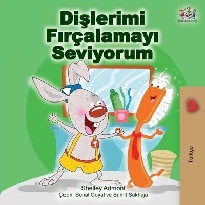 I Love to Brush My Teeth - in Turkish only (PB)