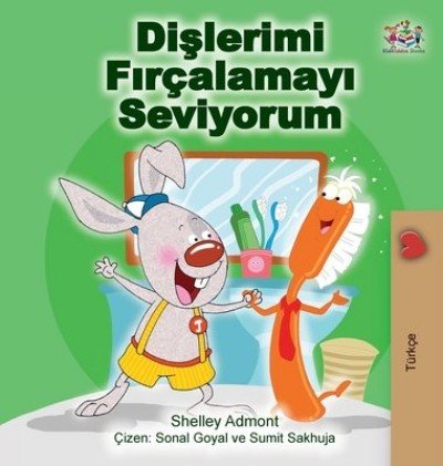 I Love to Brush My Teeth - in Turkish only (HC)