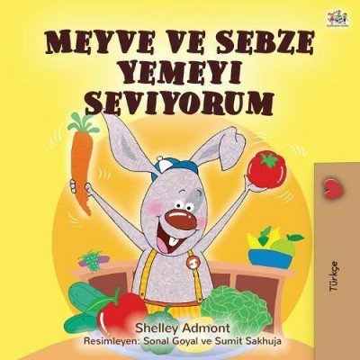 I Love to Eat Fruits and Vegetables  -  in Turkish only   (PB)