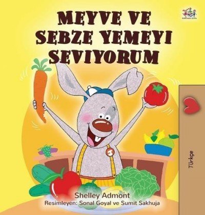 I Love to Eat Fruits and Vegetables  -  in Turkish only   (HC)