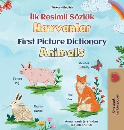 First Picture Dictionary - Animals - in Turkish and English (HC)
