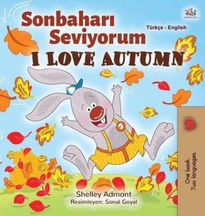 I Love Autumn - in Turkish and English (HC)