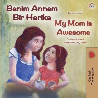 My Mom is Awesome - in Turkish and English (PB)