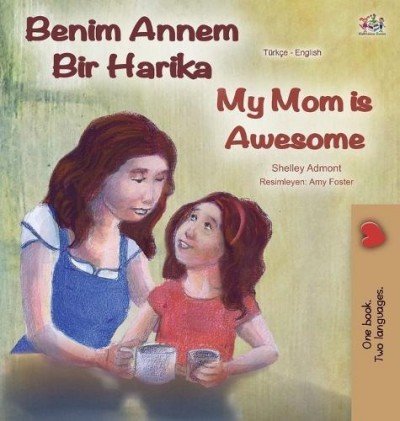 My Mom is Awesome - in Turkish and English (HC)