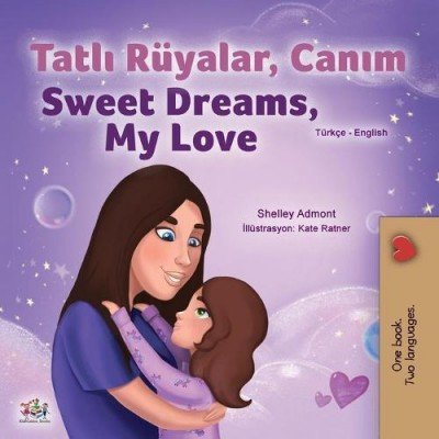 Sweet Dreams, My Love  -  in Turkish and English   (PB)
