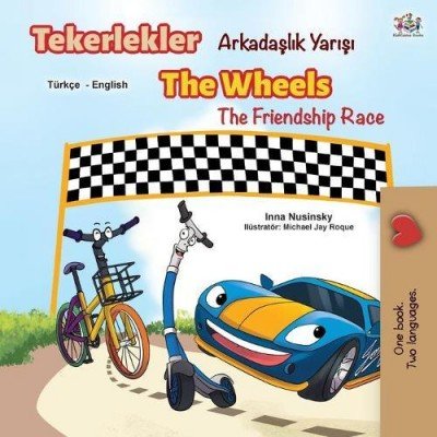The Wheels: The Friendship Race  -  in Turkish and English   (PB)