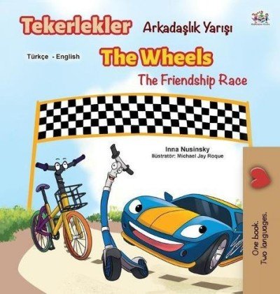 The Wheels: The Friendship Race  -  in Turkish and English   (HC)