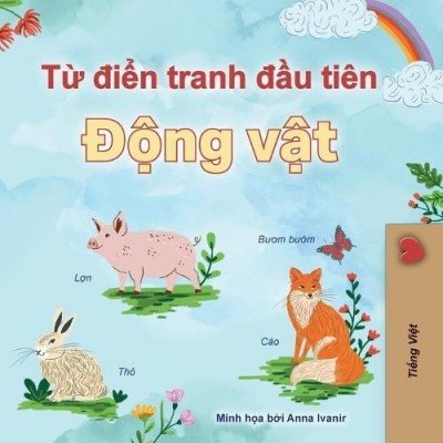 First Picture Dictionary - Animals - in Vietnamese only (PB)