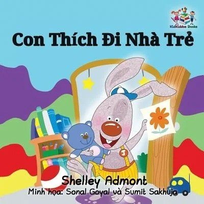 I Love to Go to Daycare - in Vietnamese only (PB)